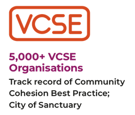 5,000+ VCSE Organisations: Track record of Community Cohesion Best Practice, City of Sanctuary.