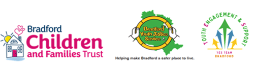 Bradford Children and Families Trust. Bradford Youth Justice Service: helping make Bradford a safer place to live. Youth Engagement and Support: YES Team Bradford.